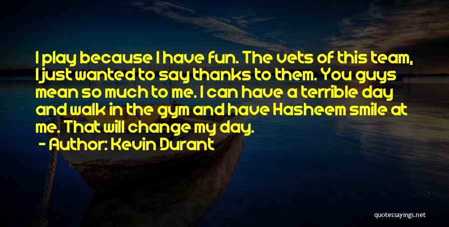 A Smile Can Mean Quotes By Kevin Durant