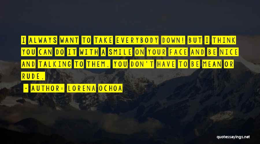 A Smile Can Mean Quotes By Lorena Ochoa