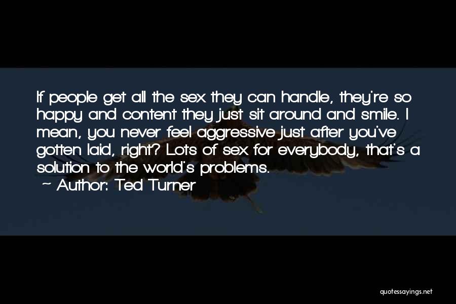 A Smile Can Mean Quotes By Ted Turner