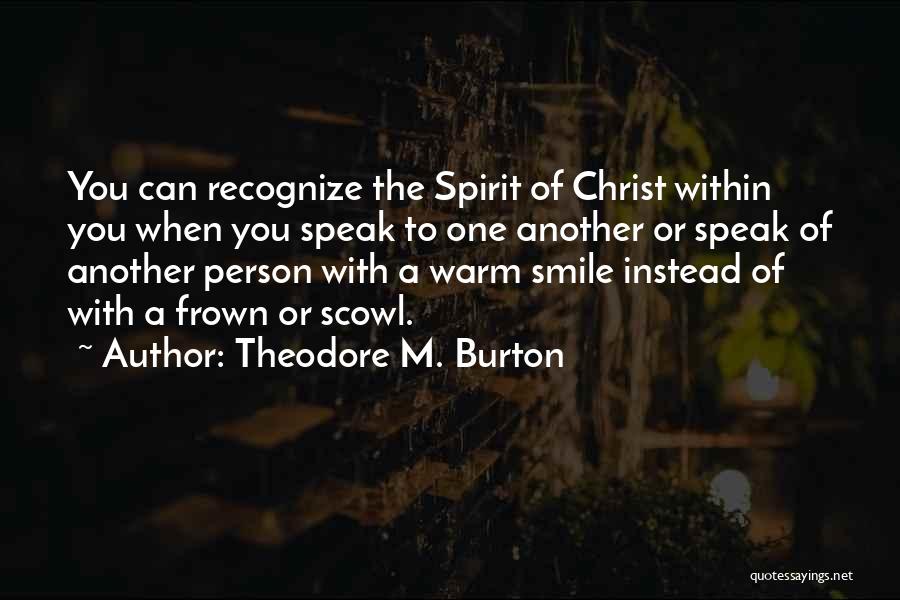 A Smile Can Quotes By Theodore M. Burton