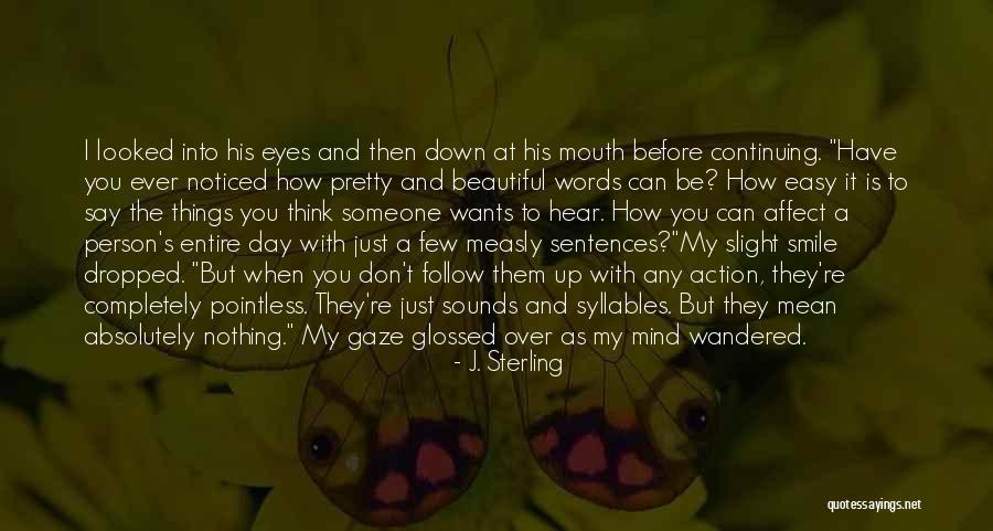 A Smile Can Say Quotes By J. Sterling A Smile Can Say Quotes By J. Sterling