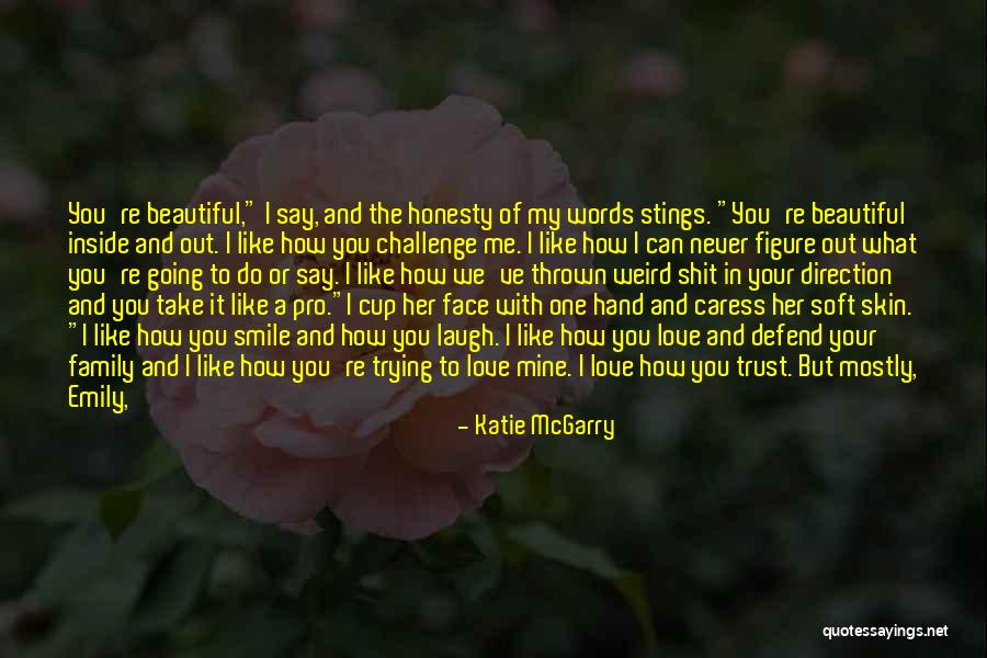 A Smile Can Say Quotes By Katie McGarry