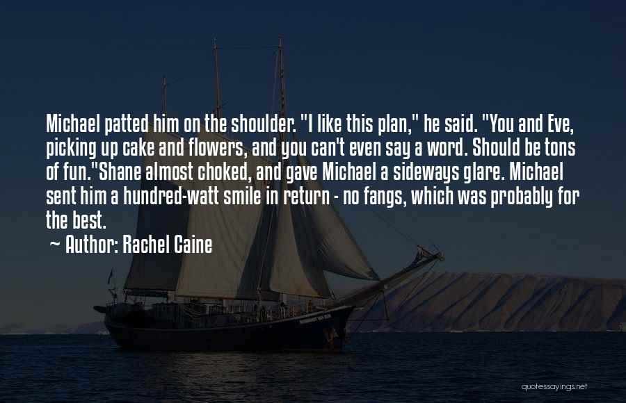 A Smile Can Say Quotes By Rachel Caine