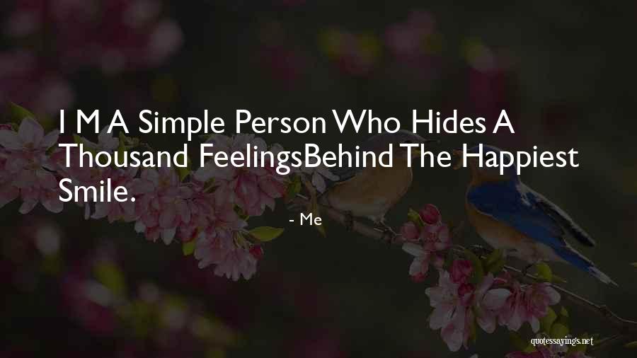 A Smile Hides Quotes By Me A Smile Hides Quotes By Me