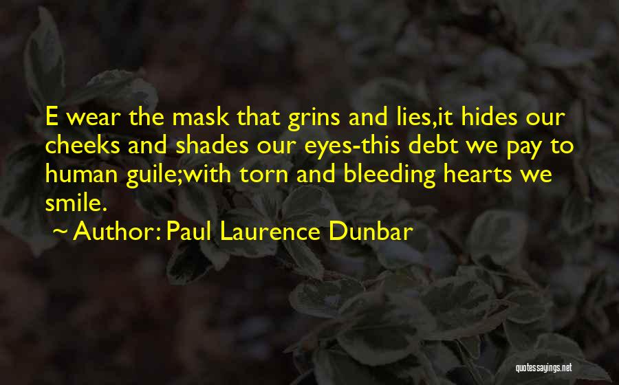 A Smile Hides Quotes By Paul Laurence Dunbar