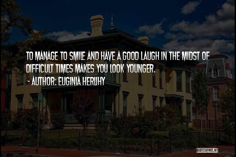 A Smile Inspirational Quotes By Euginia Herlihy