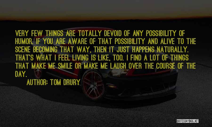 A Smile Is A Quotes By Tom Drury