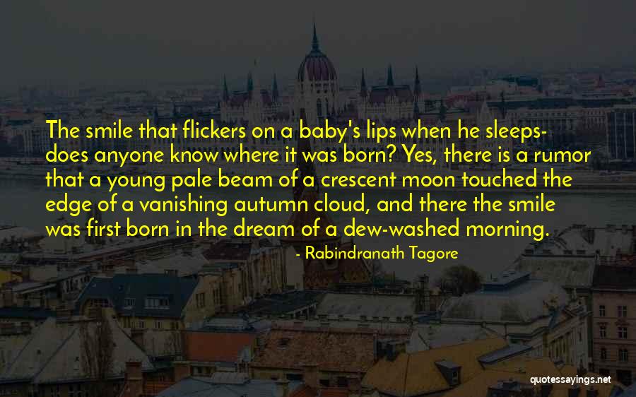 A Smile Of A Baby Quotes By Rabindranath Tagore A Smile Of A Baby Quotes By Rabindranath Tagore