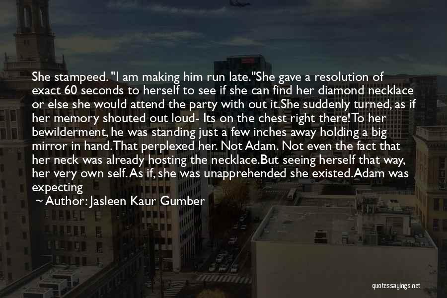 A Smile On My Face Quotes By Jasleen Kaur Gumber