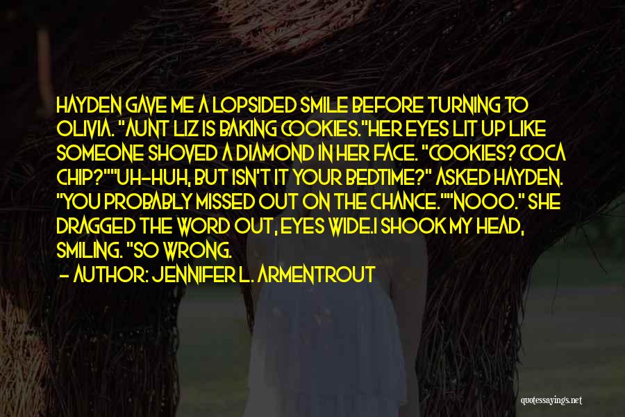 A Smile On My Face Quotes By Jennifer L. Armentrout