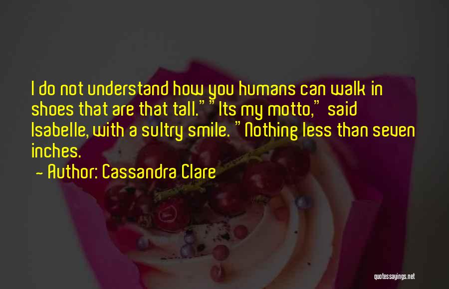 A Smile That Can Quotes By Cassandra Clare