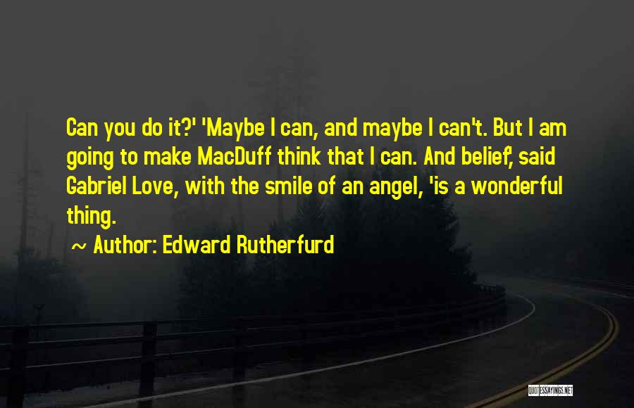 A Smile That Can Quotes By Edward Rutherfurd