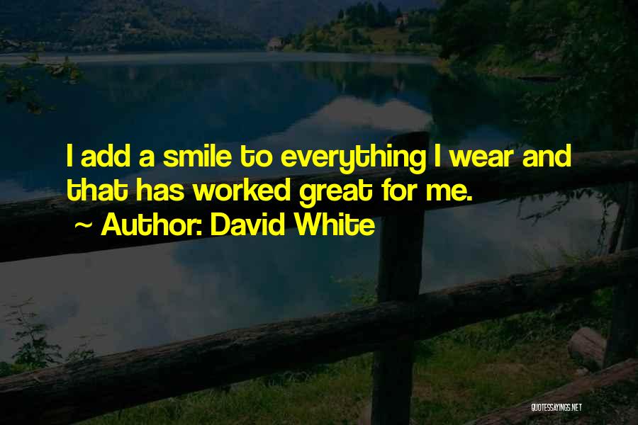 A Smile That Quotes By David White