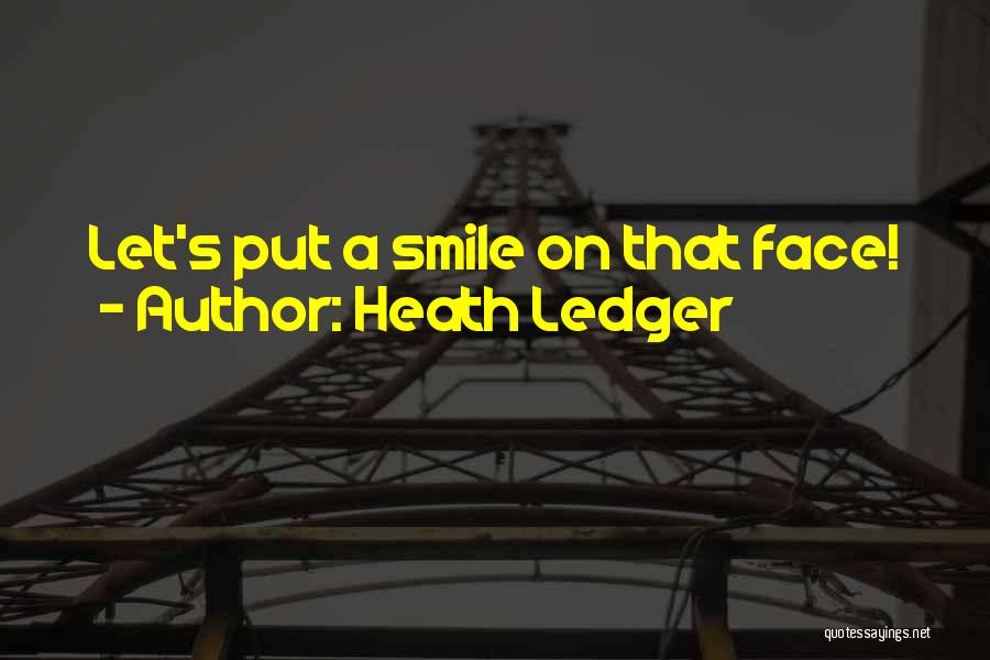 A Smile That Quotes By Heath Ledger