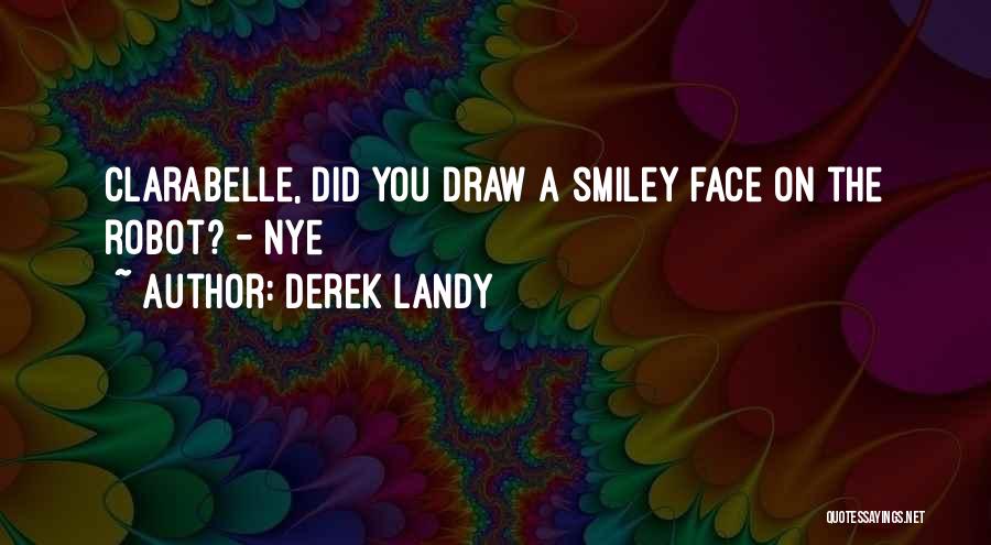 A Smiley Face Quotes By Derek Landy