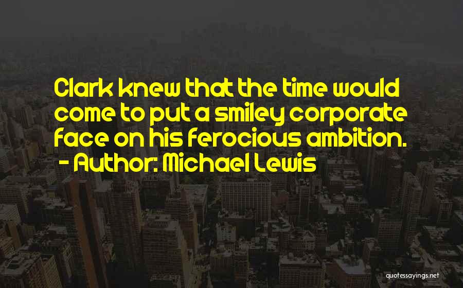 A Smiley Face Quotes By Michael Lewis