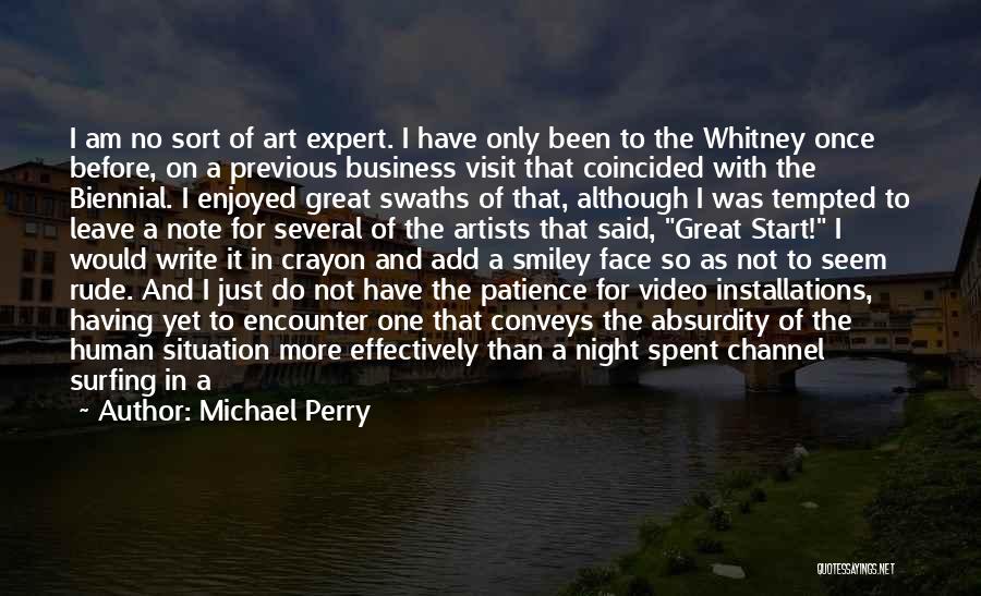 A Smiley Face Quotes By Michael Perry