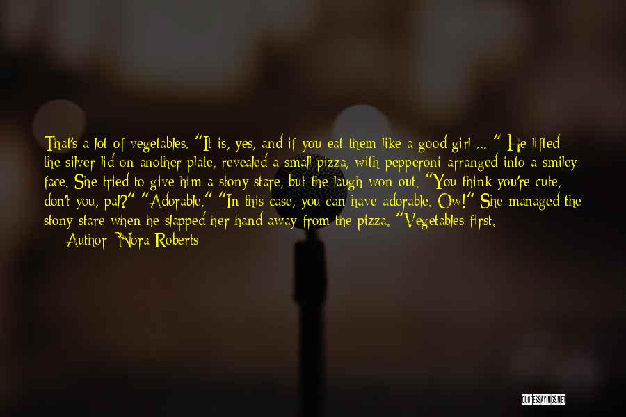 A Smiley Face Quotes By Nora Roberts