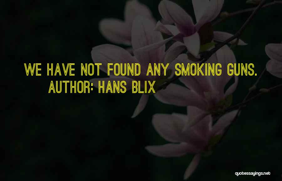 A Smoking Gun Quotes By Hans Blix