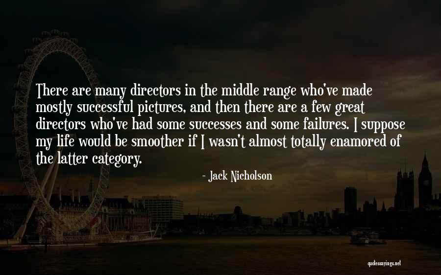 A Smoother Quotes By Jack Nicholson A Smoother Quotes By Jack Nicholson