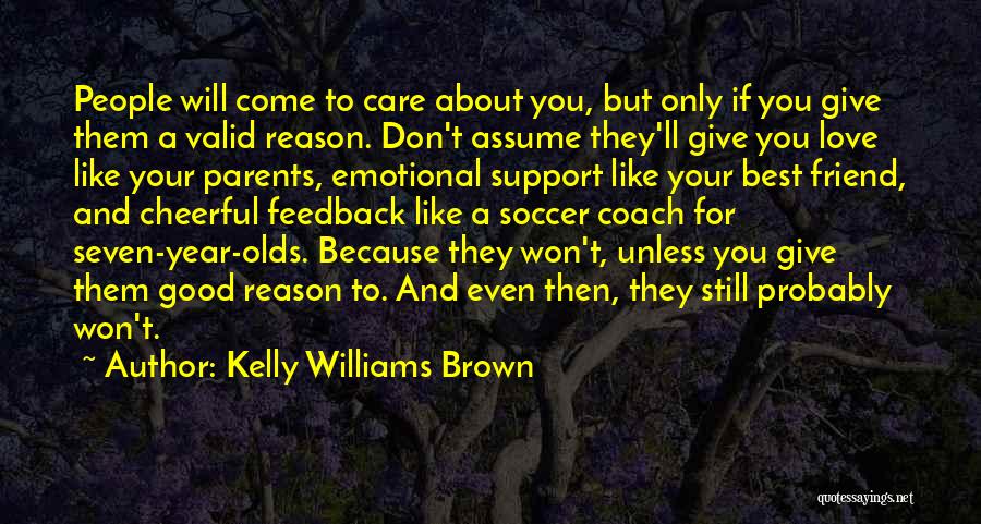 A Soccer Coach Quotes By Kelly Williams Brown