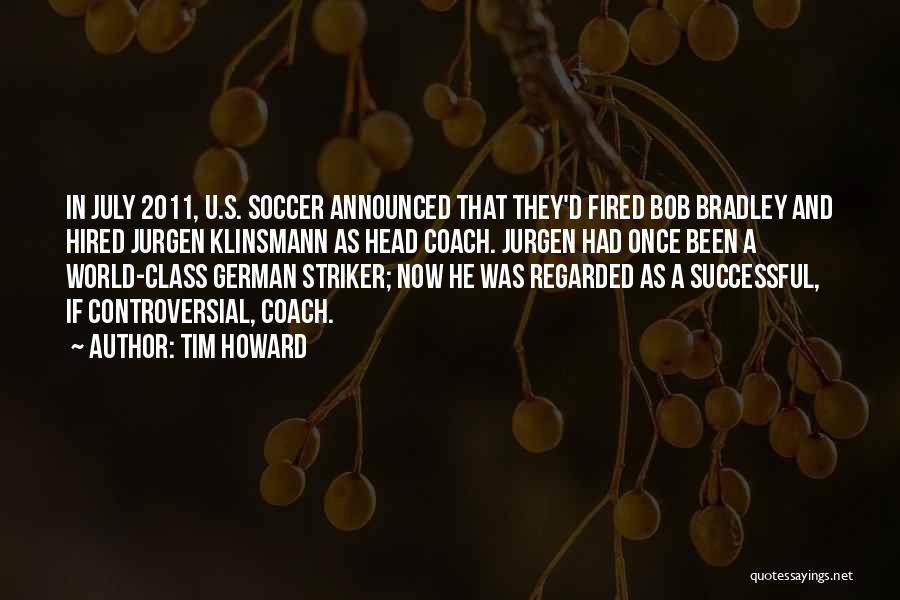 A Soccer Coach Quotes By Tim Howard