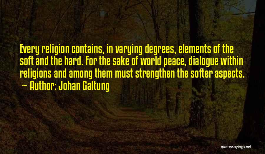 A Softer World Quotes By Johan Galtung