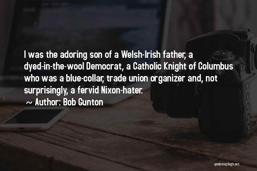 A Son And Father Quotes By Bob Gunton