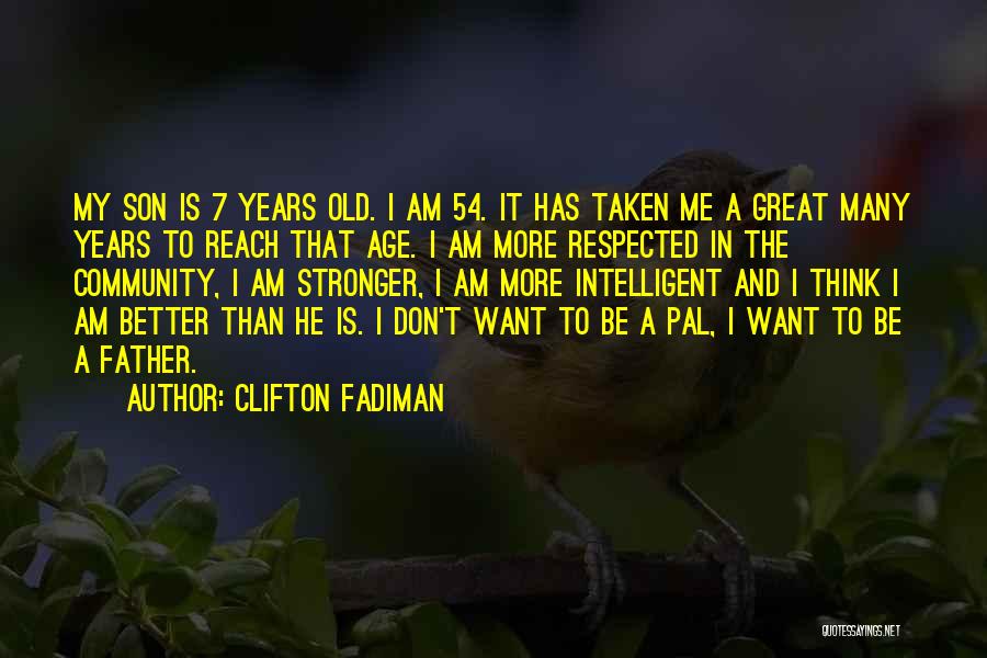 A Son And Father Quotes By Clifton Fadiman