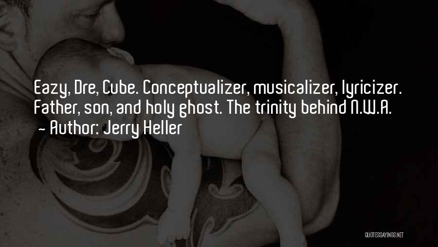 A Son And Father Quotes By Jerry Heller