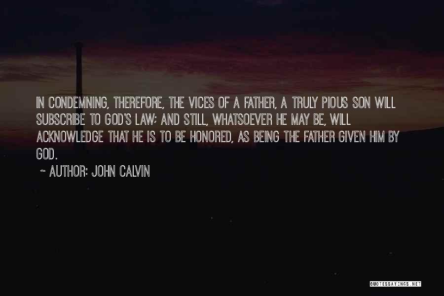 A Son And Father Quotes By John Calvin