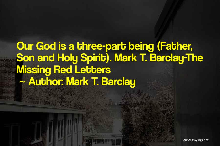 A Son And Father Quotes By Mark T. Barclay