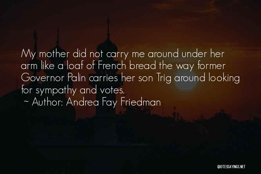 A Son And Mother Quotes By Andrea Fay Friedman