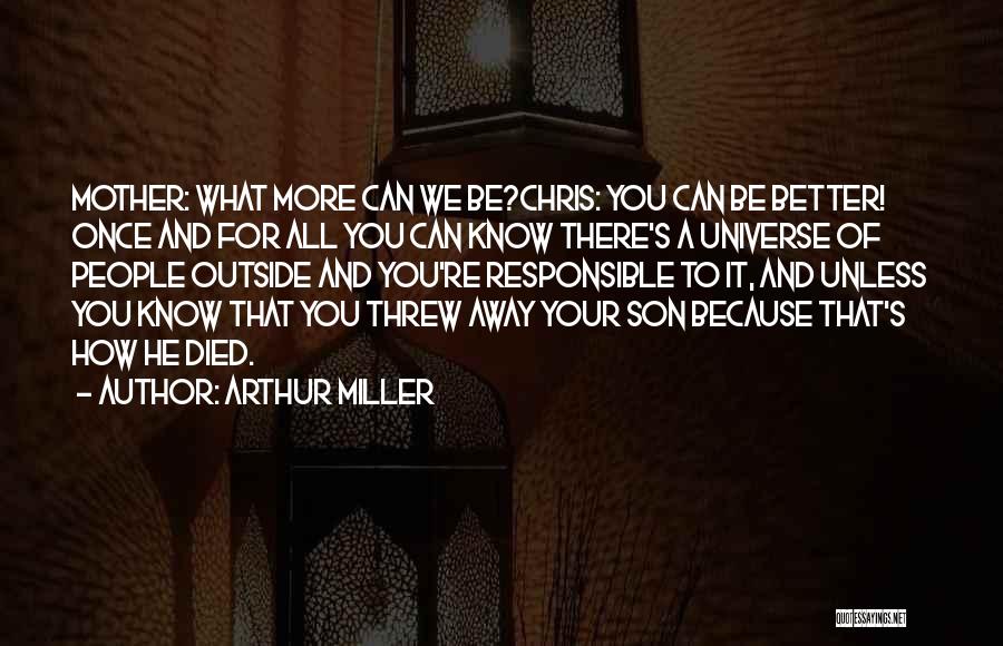 A Son And Mother Quotes By Arthur Miller