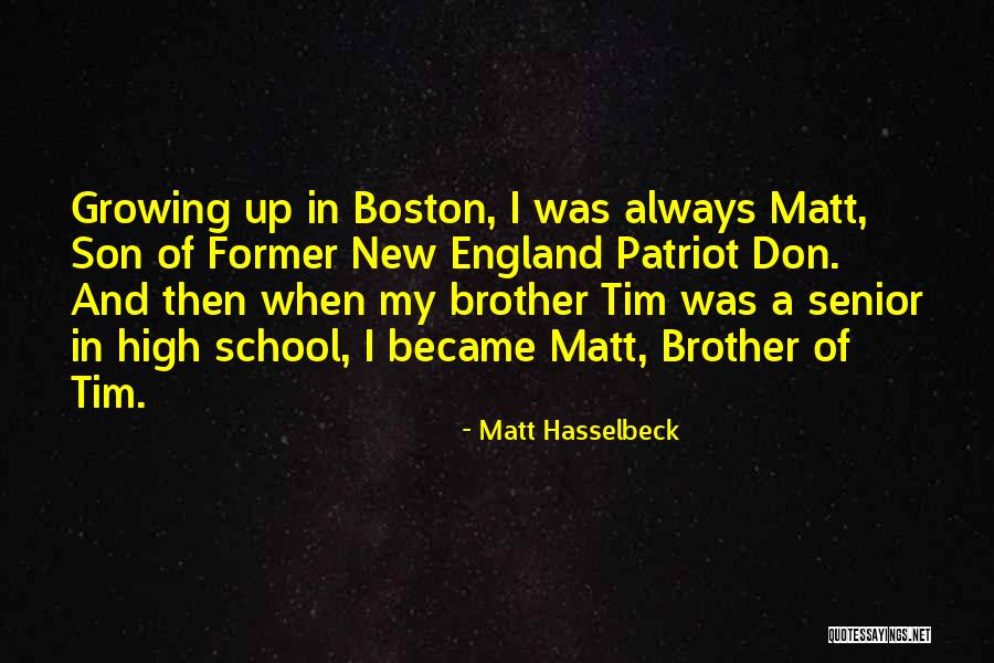 A Son Growing Up Quotes By Matt Hasselbeck