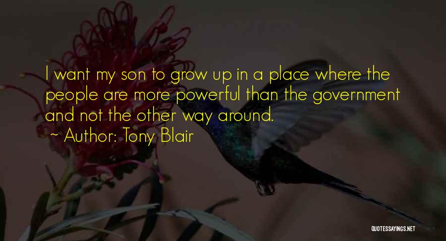 A Son Growing Up Quotes By Tony Blair