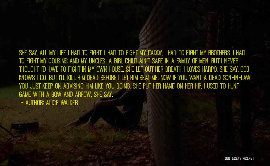 A Son In Law Quotes By Alice Walker