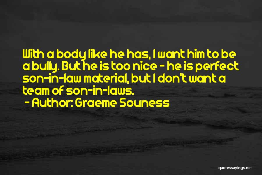 A Son In Law Quotes By Graeme Souness