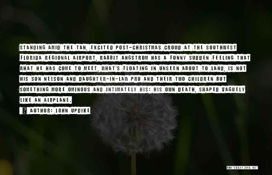 A Son In Law Quotes By John Updike A Son In Law Quotes By John Updike