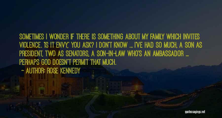 A Son In Law Quotes By Rose Kennedy