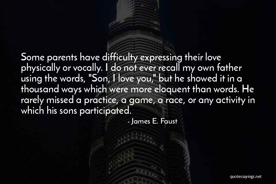 A Son Quotes By James E. Faust