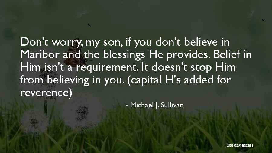 A Son Quotes By Michael J. Sullivan