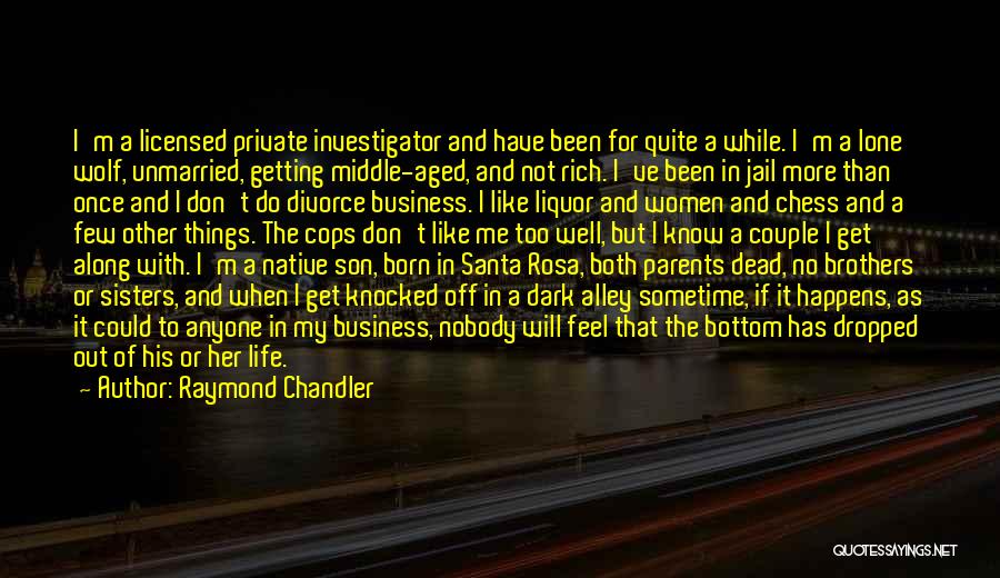 A Son Quotes By Raymond Chandler