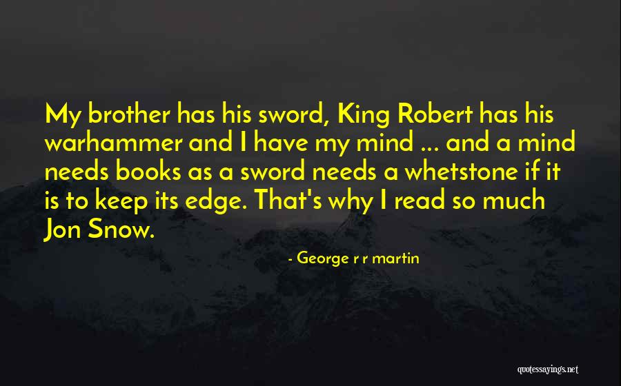 A Song If Ice And Fire Quotes By George R R Martin A Song If Ice And Fire Quotes By George R R Martin