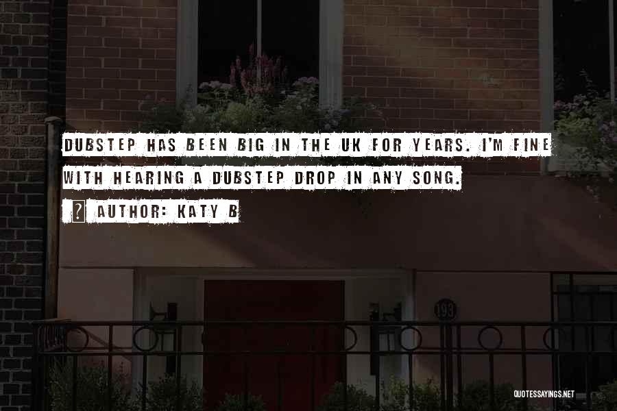 A Song Quotes By Katy B