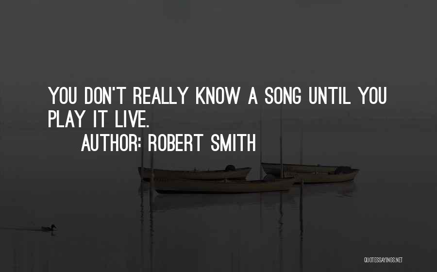 A Song Quotes By Robert Smith