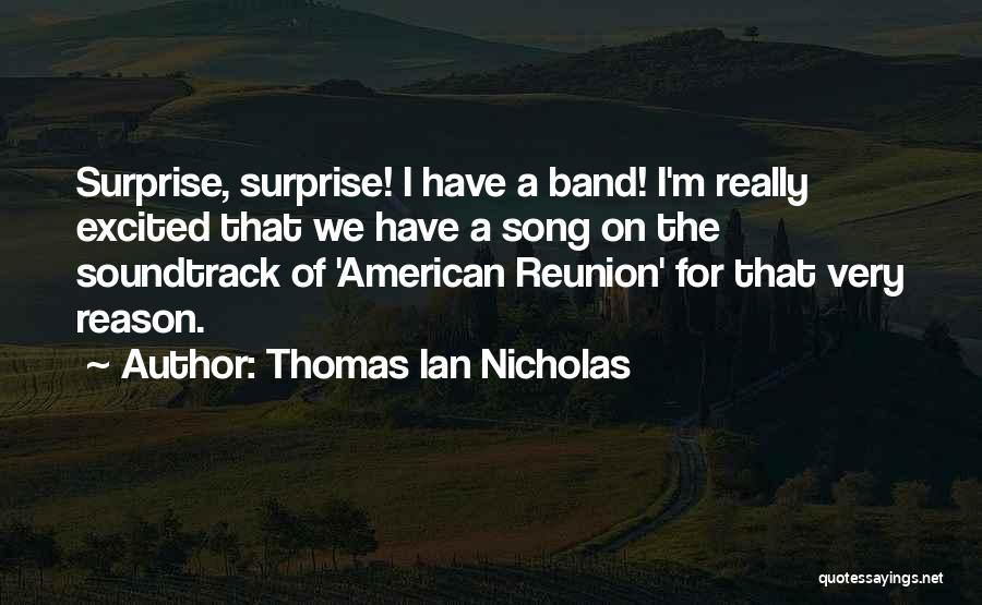 A Song Quotes By Thomas Ian Nicholas