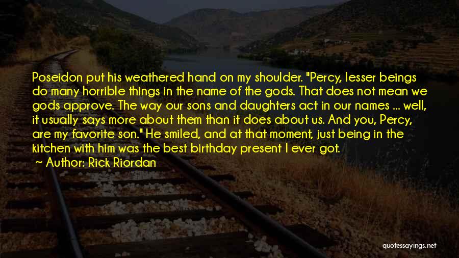 A Son's Birthday Quotes By Rick Riordan