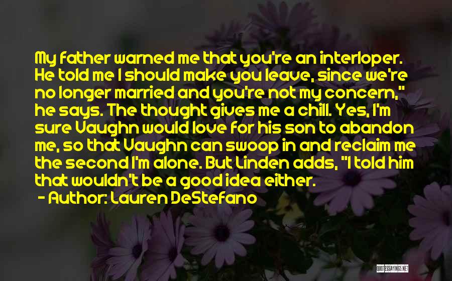 A Son's Love For His Father Quotes By Lauren DeStefano