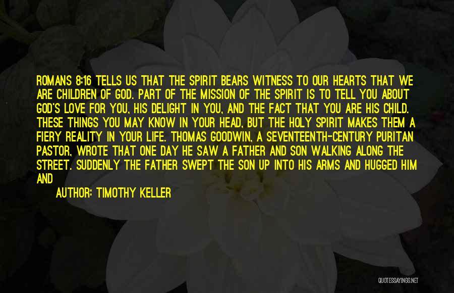 A Son's Love For His Father Quotes By Timothy Keller